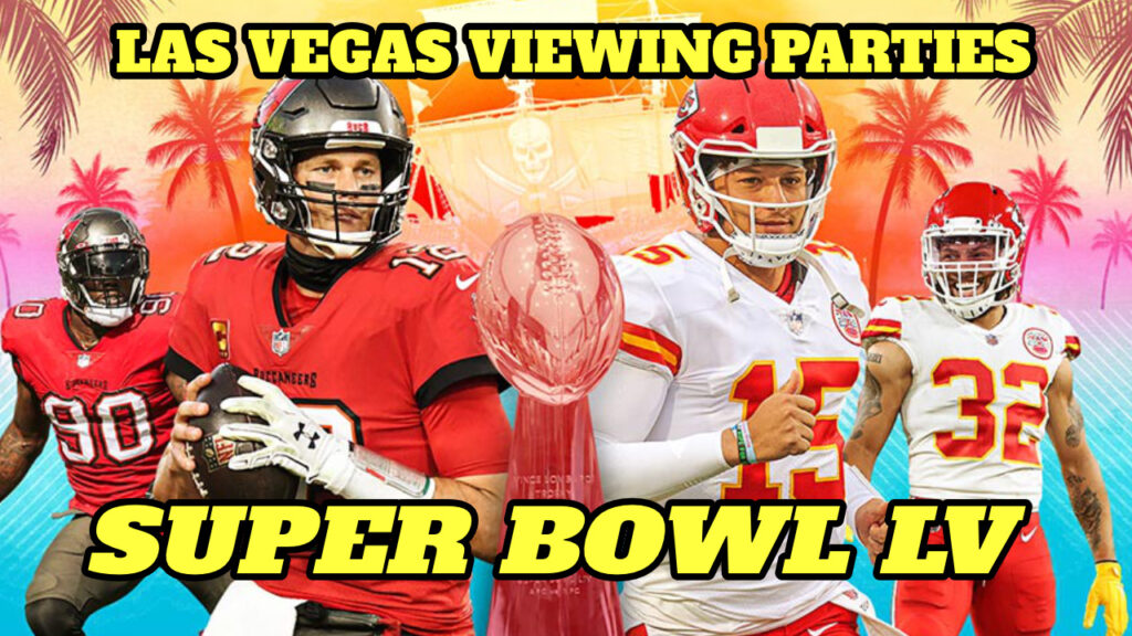 Las Vegas Super Bowl Parties and Where to Watch the Big Game in 2021