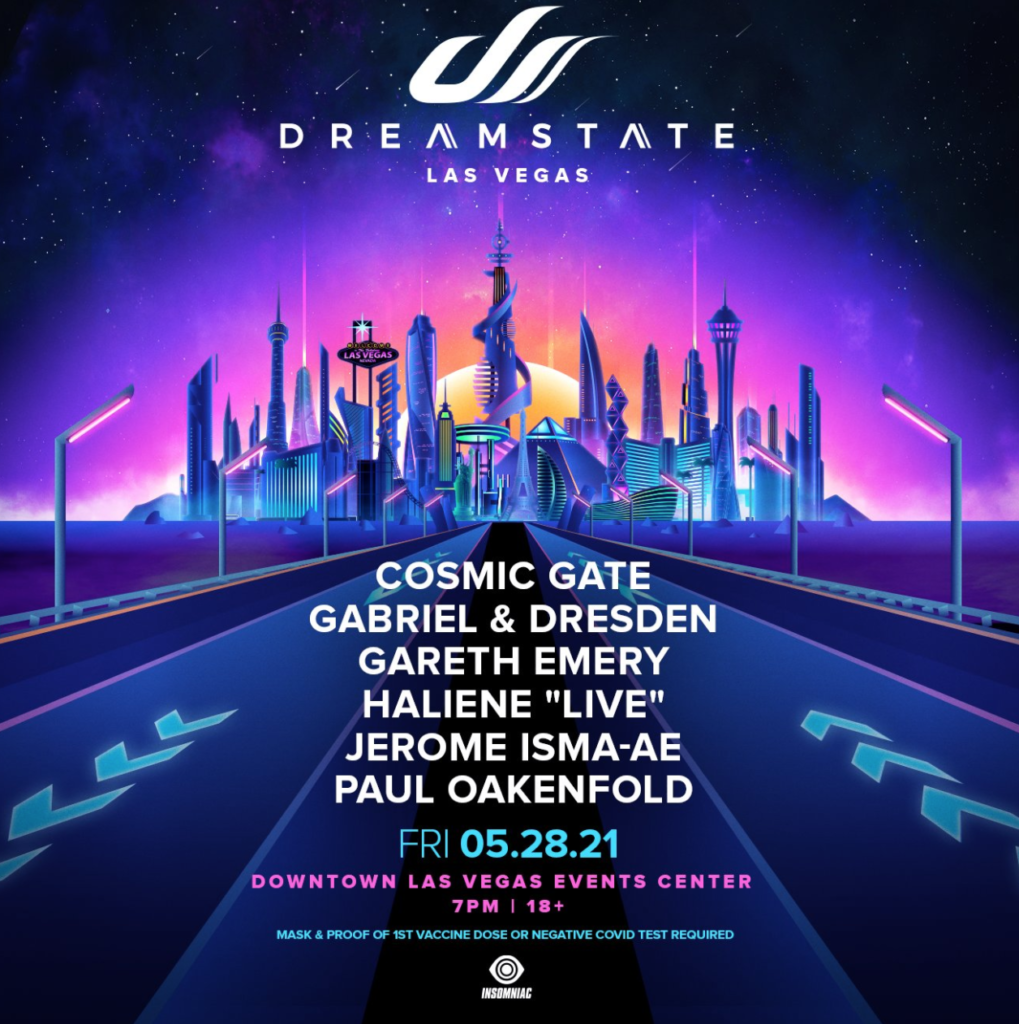 Dreamstate Las Vegas May 28th at the downtown Las Vegas Events Center. 