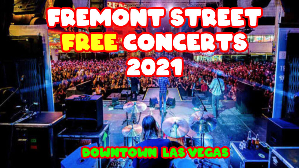 Fremont Street Free Concert Series Summer 2021 Life in Las Vegas