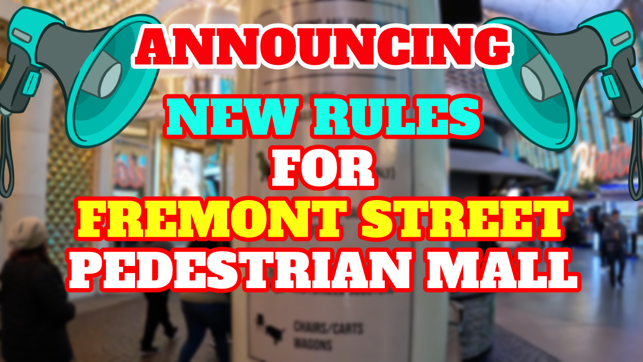 Fremont Street Pedestrian Mall Posts New Rules Downtown Las Vegas Life In Las Vegas 4815